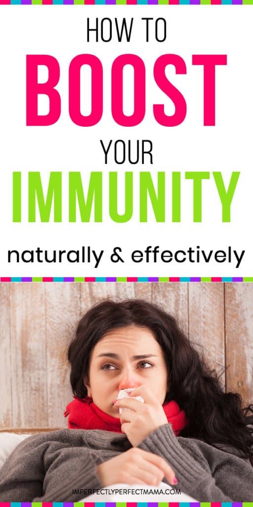 6 Ways To Boost Your Immune System Naturally Imperfectly Perfect Mama