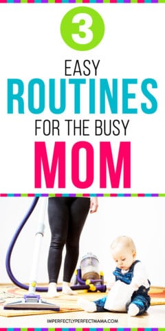 3 Easy Routines For Any Busy, Organized Mom