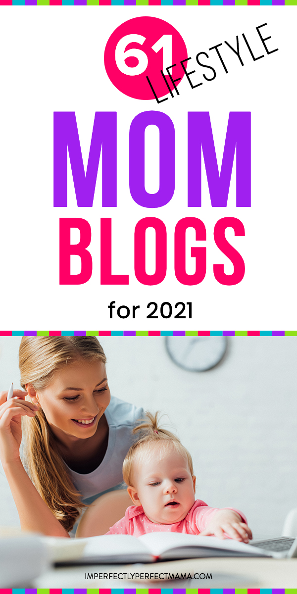 61 Inspiring Lifestyle Mom Blogs For 2024 - Imperfectly Perfect Mama