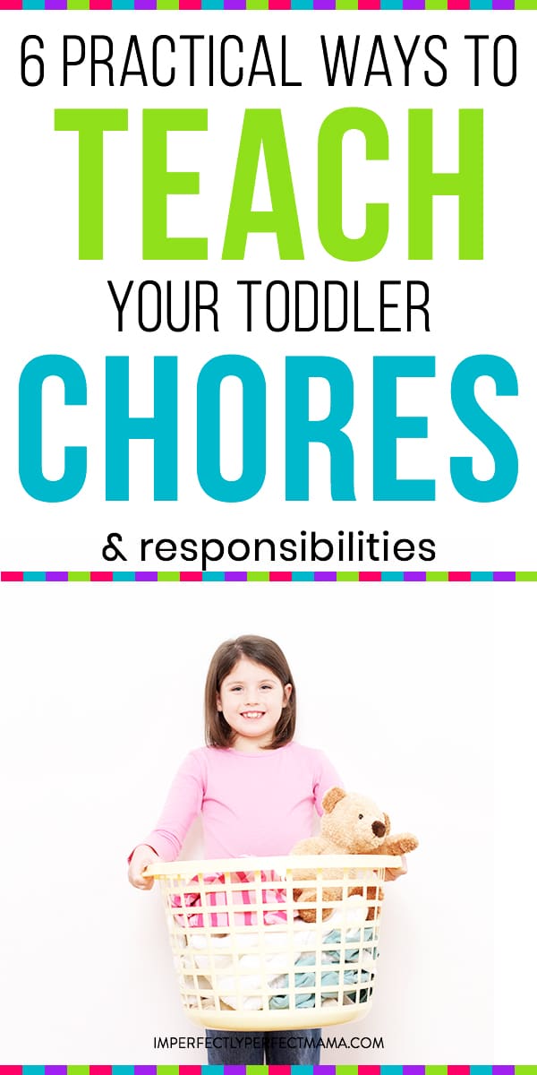 6 Practical Ways to Teach Your Toddler Chores and Responsibility ...