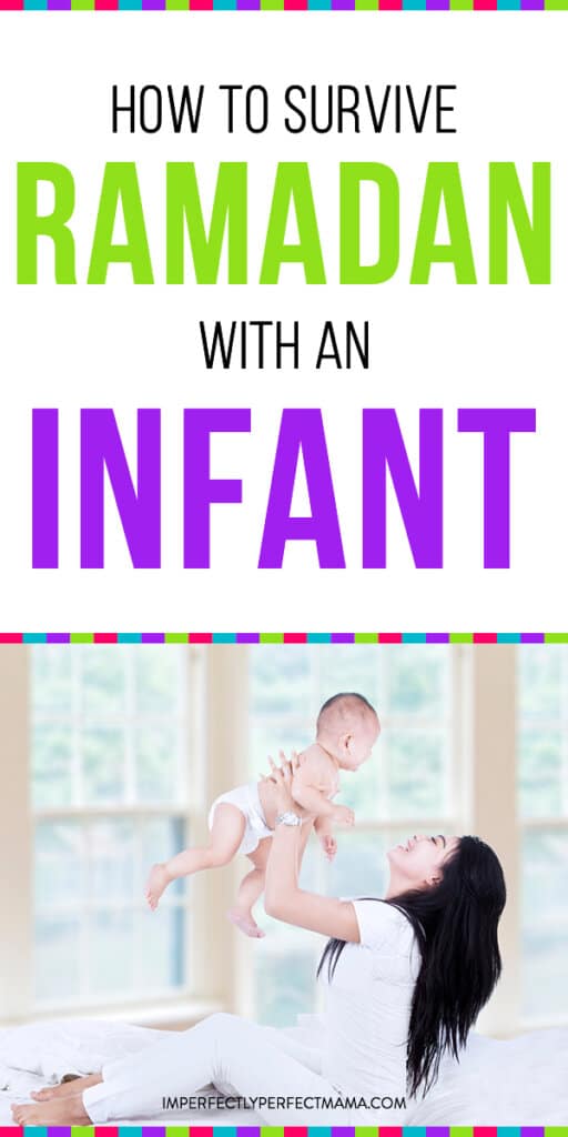 How To Survive Ramadan With An Infant - Imperfectly Perfect Mama