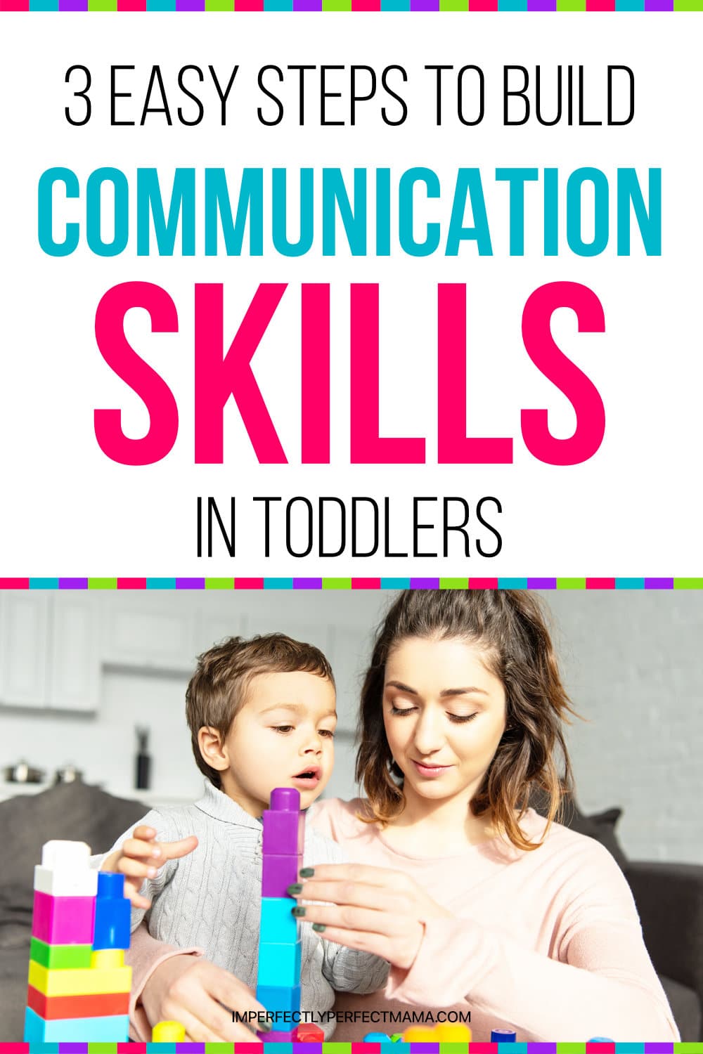 three-easy-steps-to-build-early-communication-skills-in-your-toddler